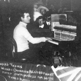 Edward Travis,holder of World Record for  continuous piano playing. Westport. 1909.