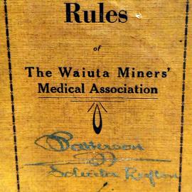 Rules of the Waiuta Miners Medical Association book, 1928.