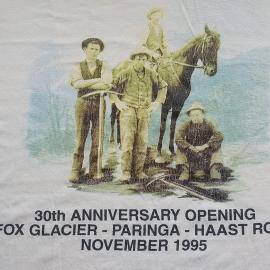 T- shirt commemorating the opening of the Haast-Paringa-Fox Glacier Road. 