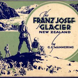 Franz Josef Glacier - Book by G E Mannering. Part 2