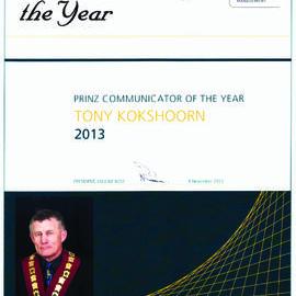 Mayor Tony Kokshoorn named "New Zealand Communicator of the Year" by the Public Relations Institute of New Zealand. 2013.